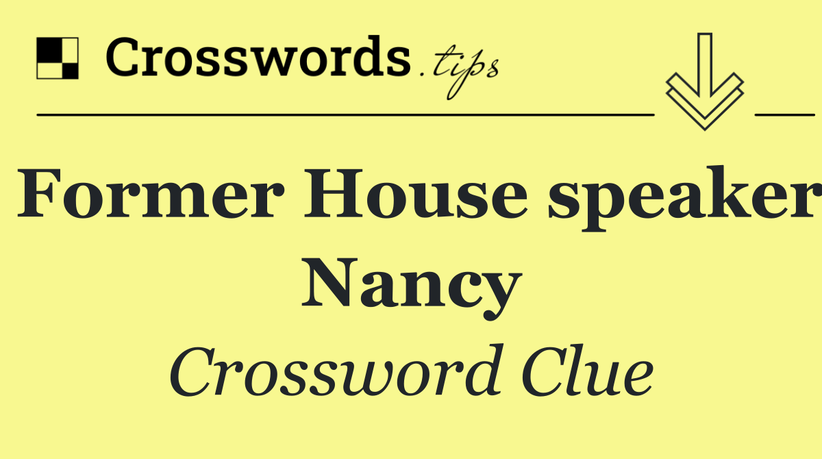 Former House speaker Nancy