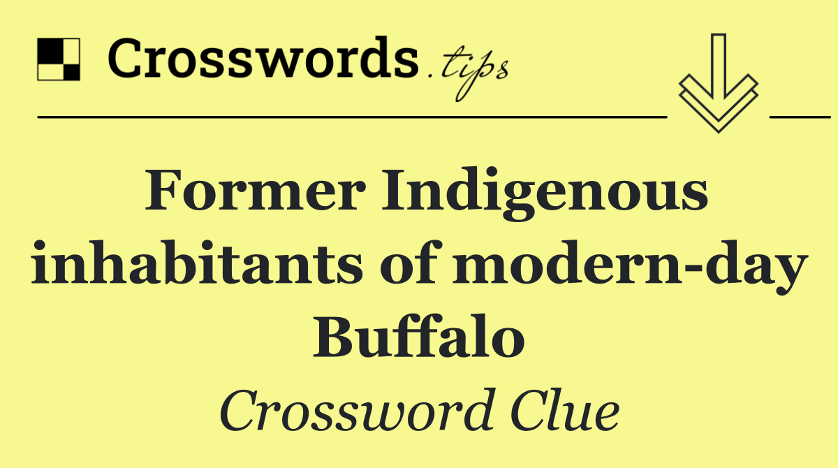 Former Indigenous inhabitants of modern day Buffalo
