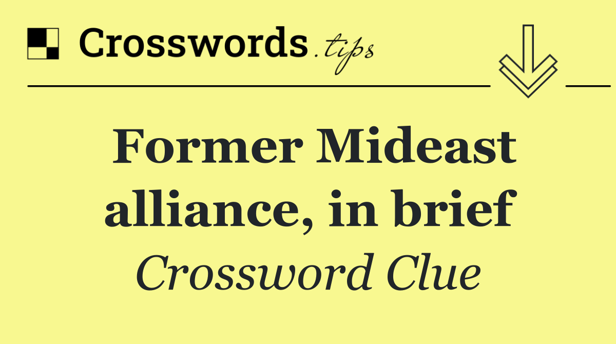 Former Mideast alliance, in brief