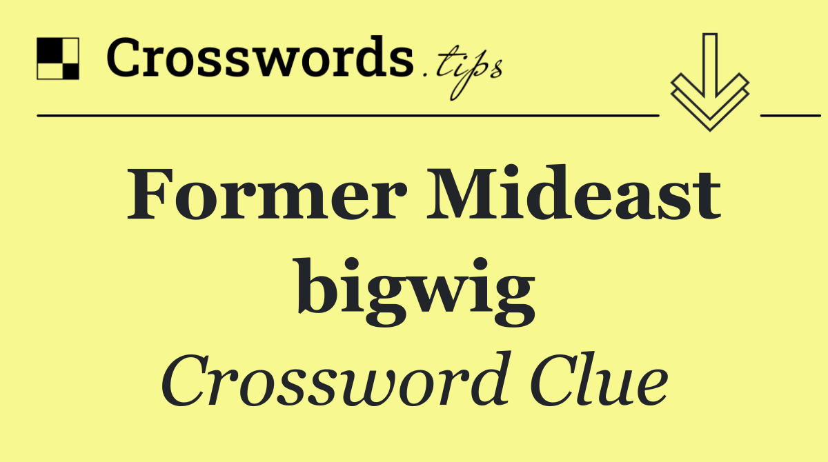 Former Mideast bigwig