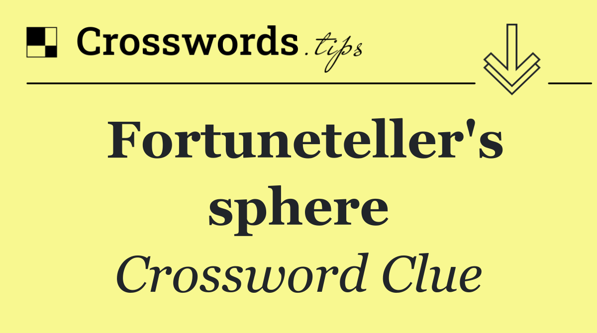 Fortuneteller's sphere