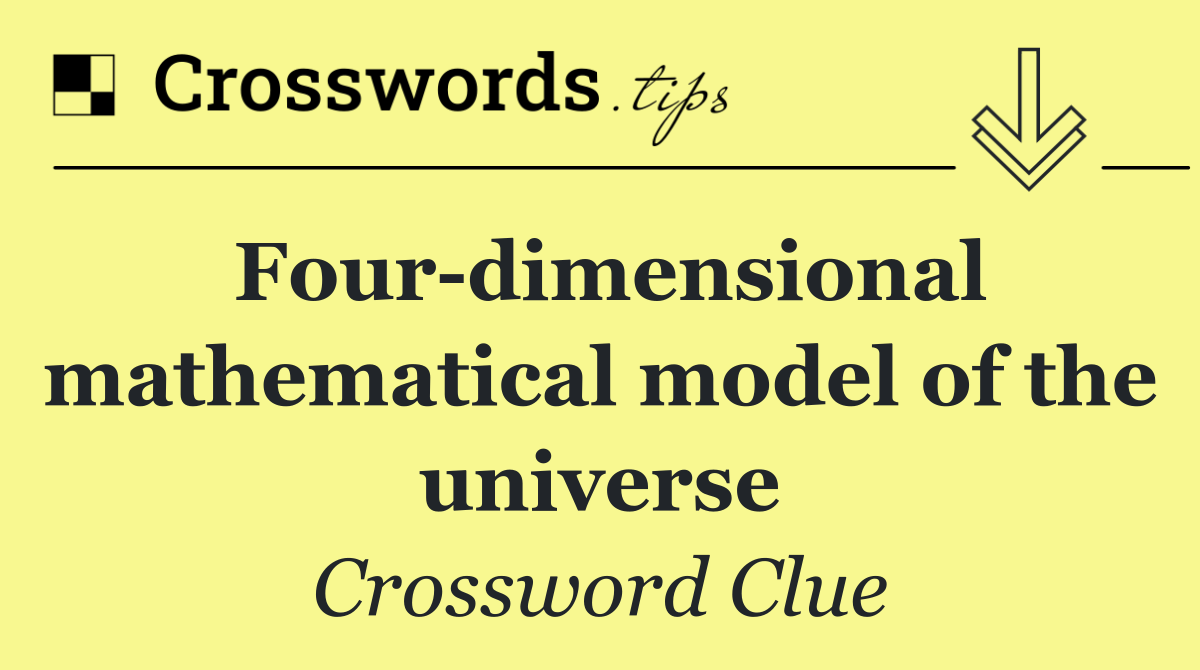 Four dimensional mathematical model of the universe