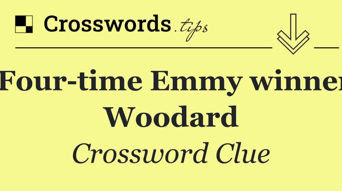 Four time Emmy winner Woodard