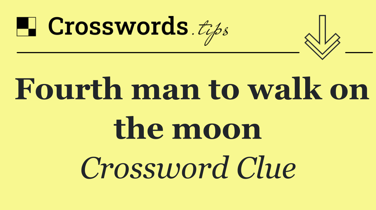 Fourth man to walk on the moon