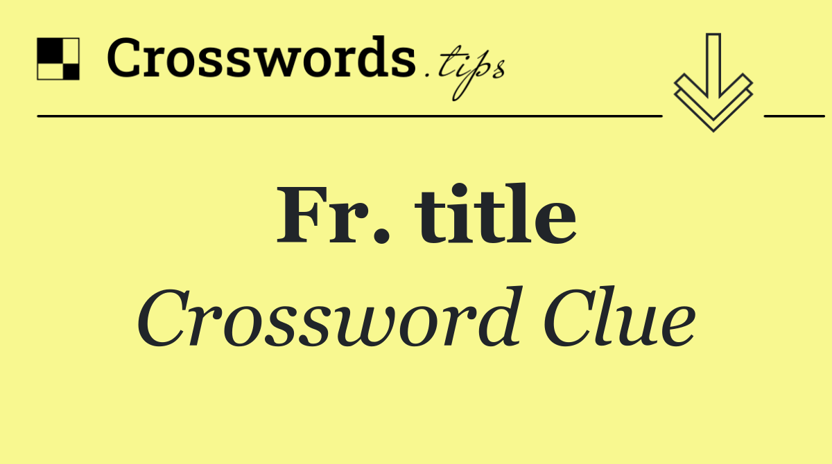 Fr. title