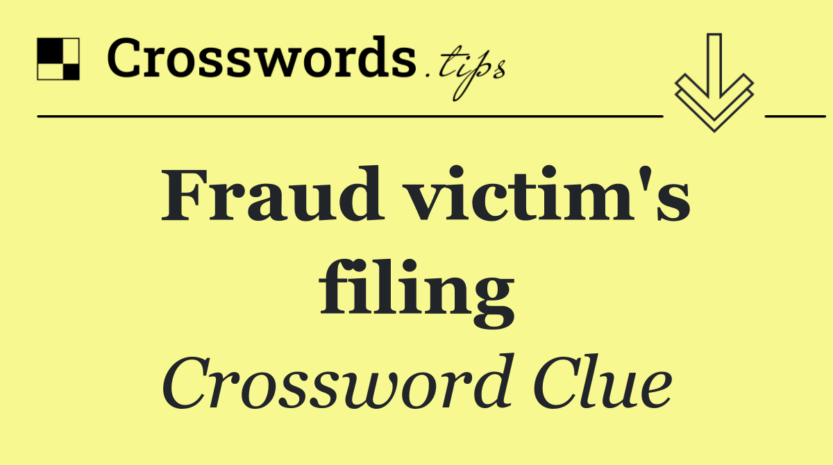 Fraud victim's filing