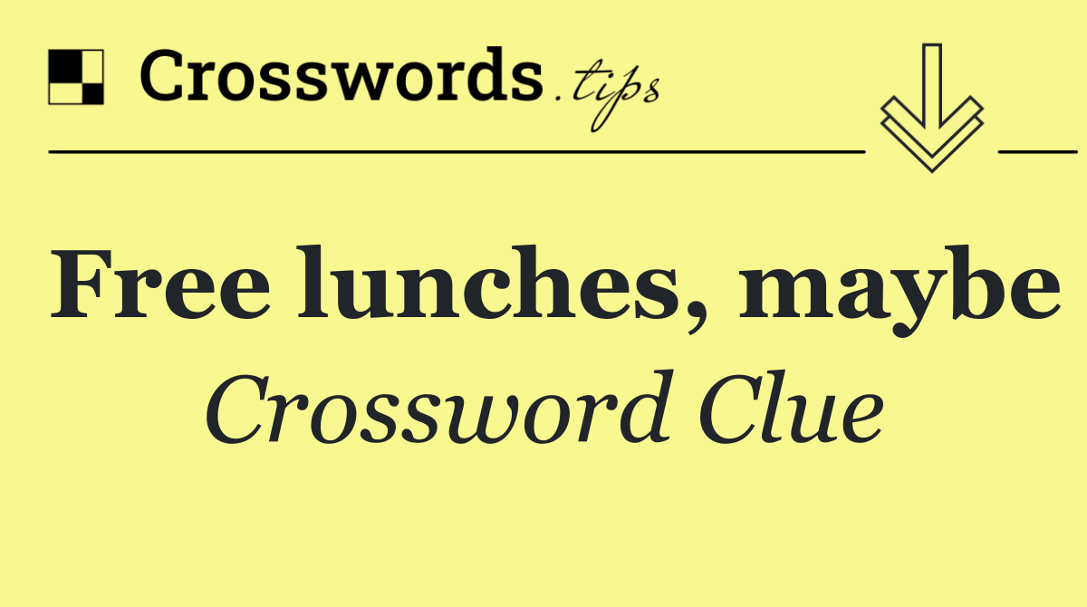 Free lunches, maybe