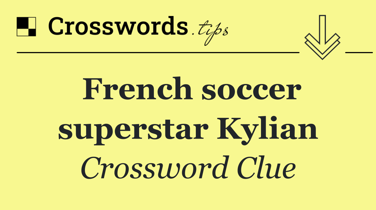 French soccer superstar Kylian