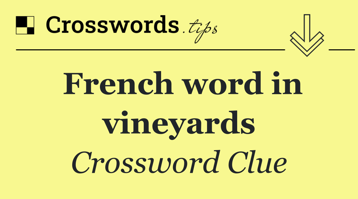 French word in vineyards