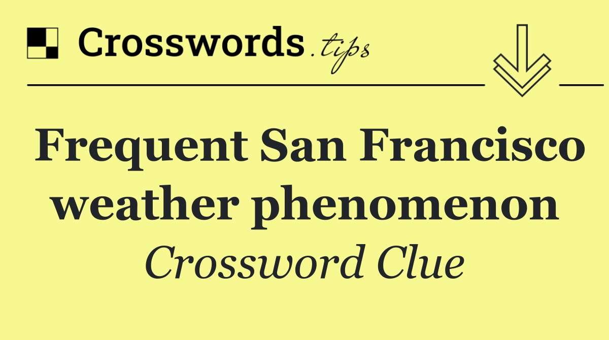 Frequent San Francisco weather phenomenon