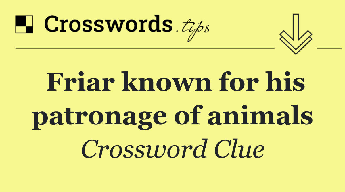 Friar known for his patronage of animals