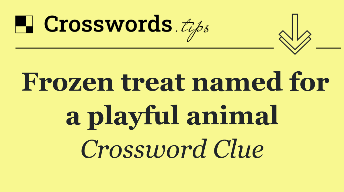 Frozen treat named for a playful animal
