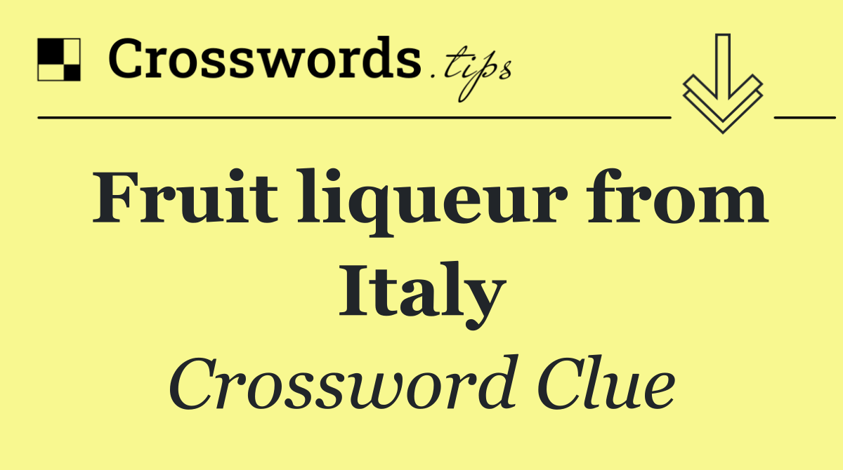 Fruit liqueur from Italy