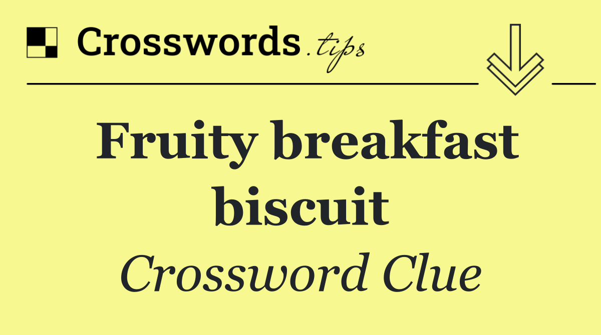 Fruity breakfast biscuit