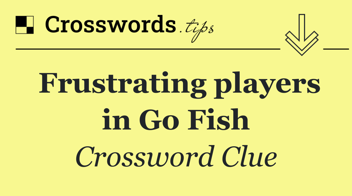 Frustrating players in Go Fish