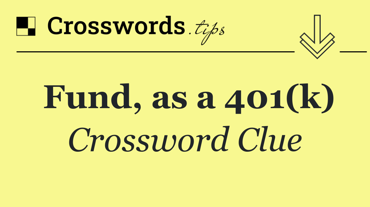 Fund, as a 401(k)