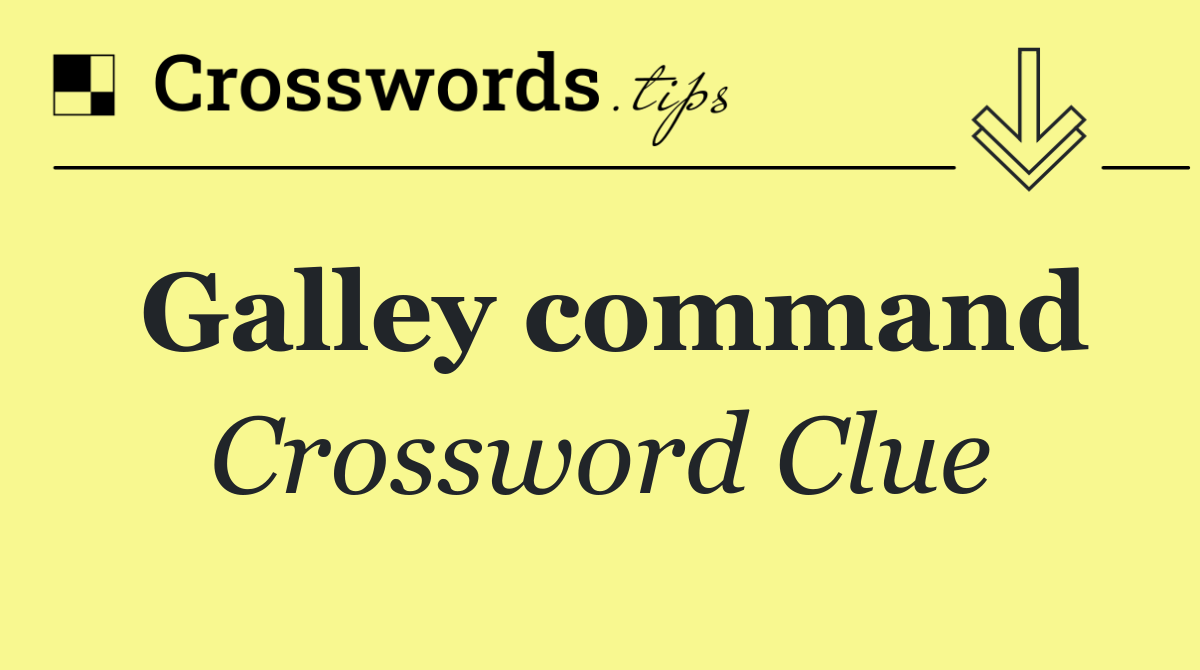 Galley command