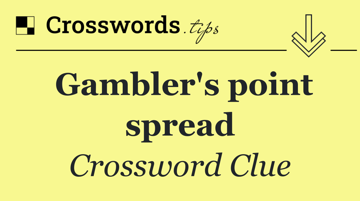 Gambler's point spread