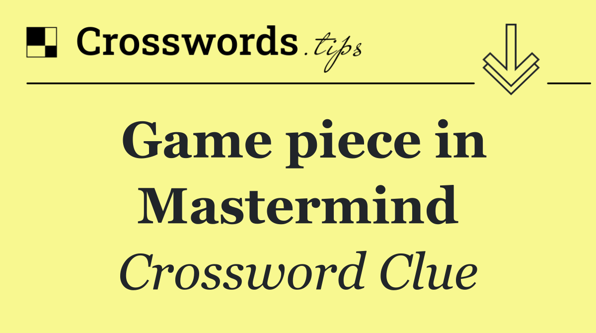 Game piece in Mastermind