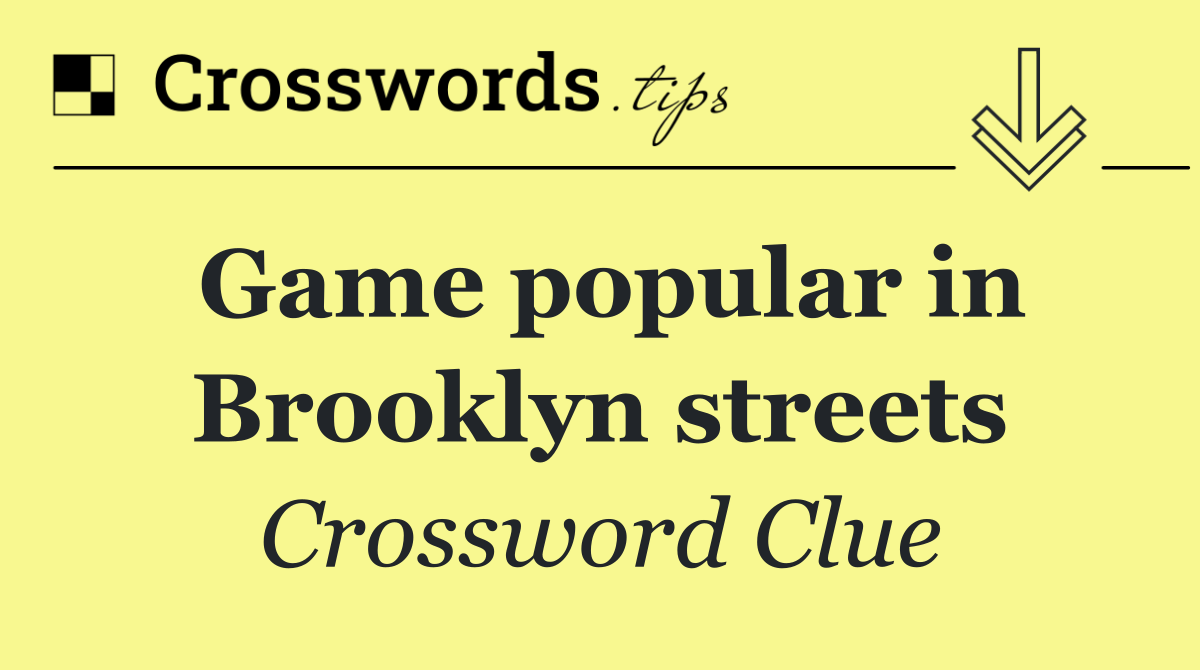 Game popular in Brooklyn streets