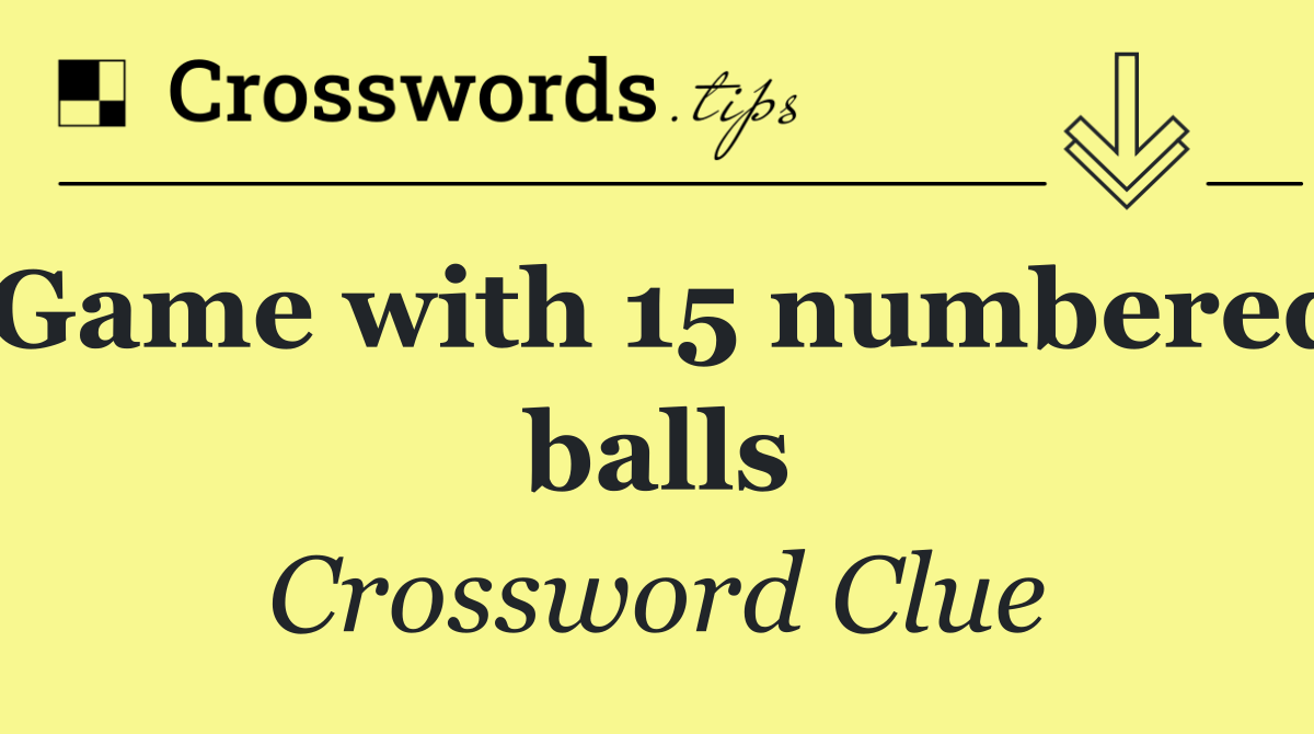 Game with 15 numbered balls