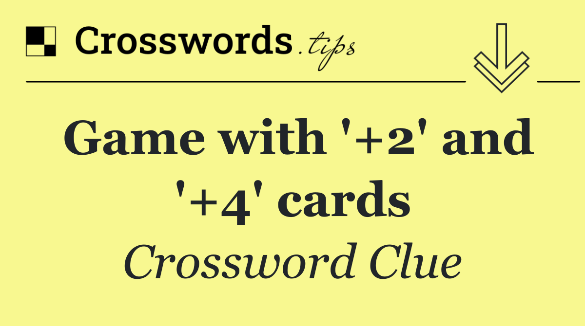 Game with '+2' and '+4' cards
