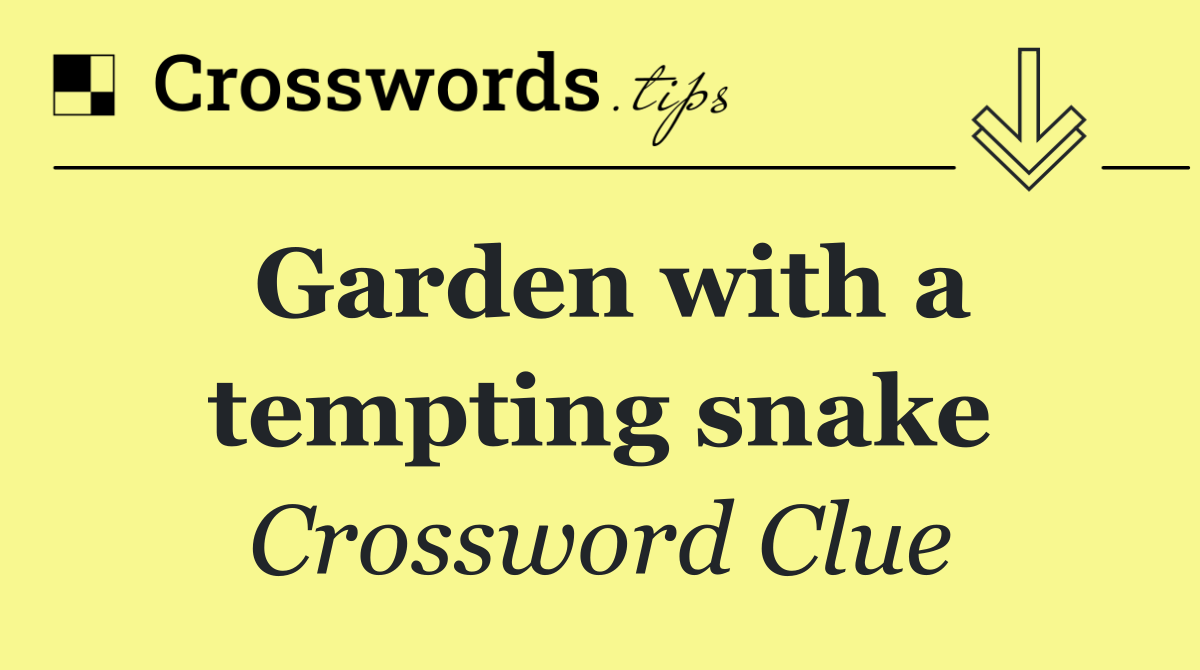 Garden with a tempting snake