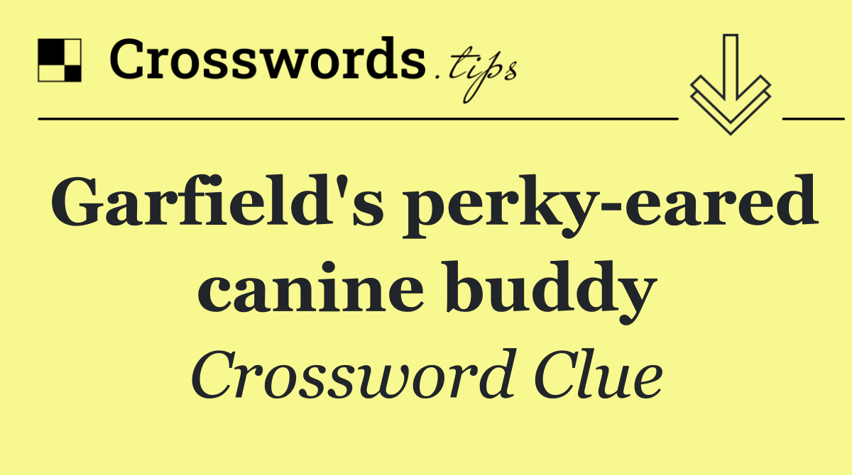Garfield's perky eared canine buddy