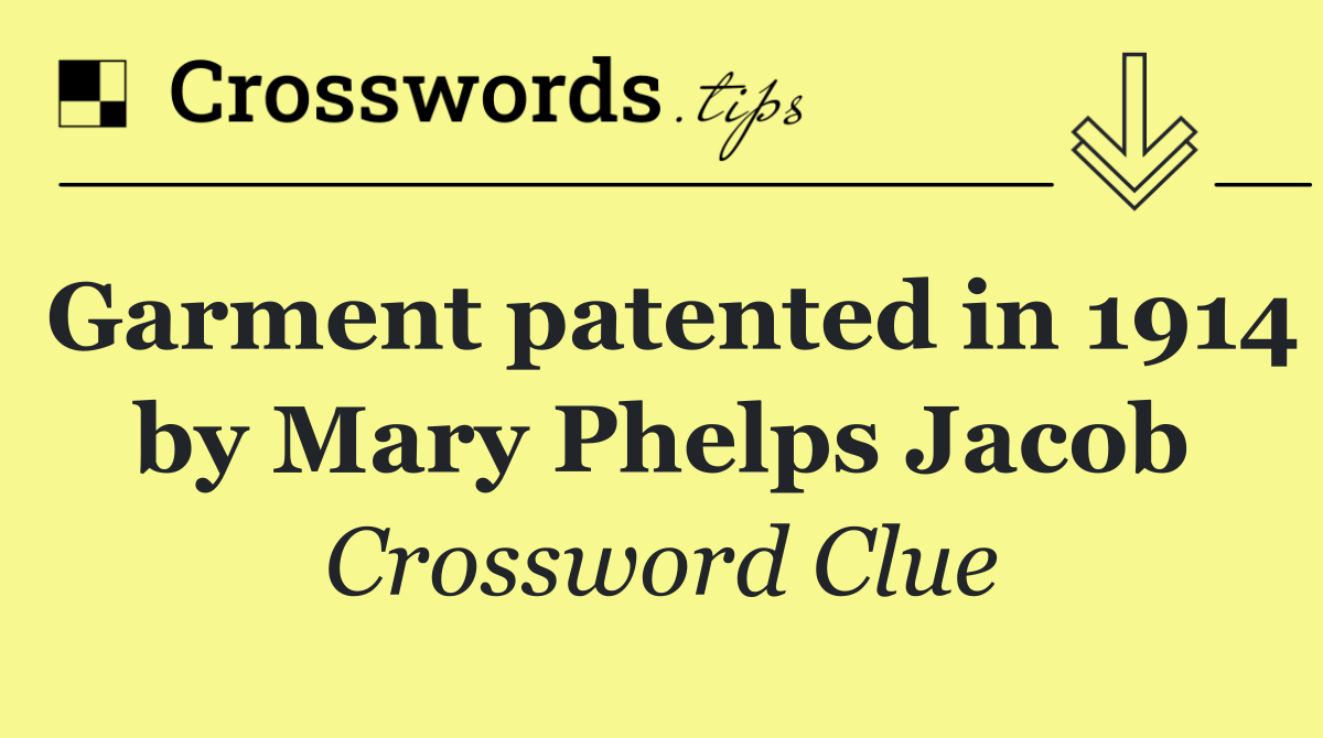 Garment patented in 1914 by Mary Phelps Jacob