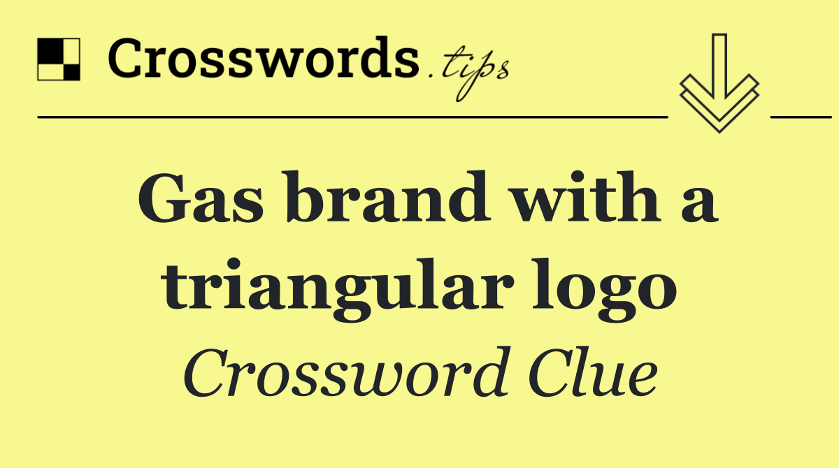 Gas brand with a triangular logo