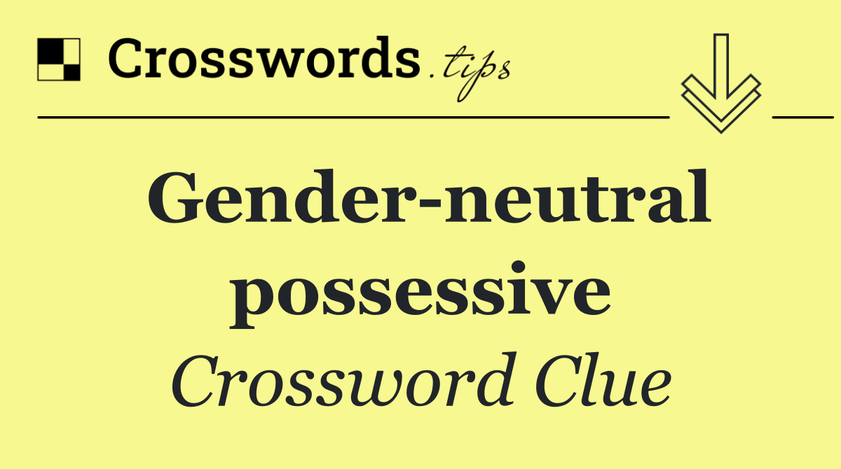 Gender neutral possessive