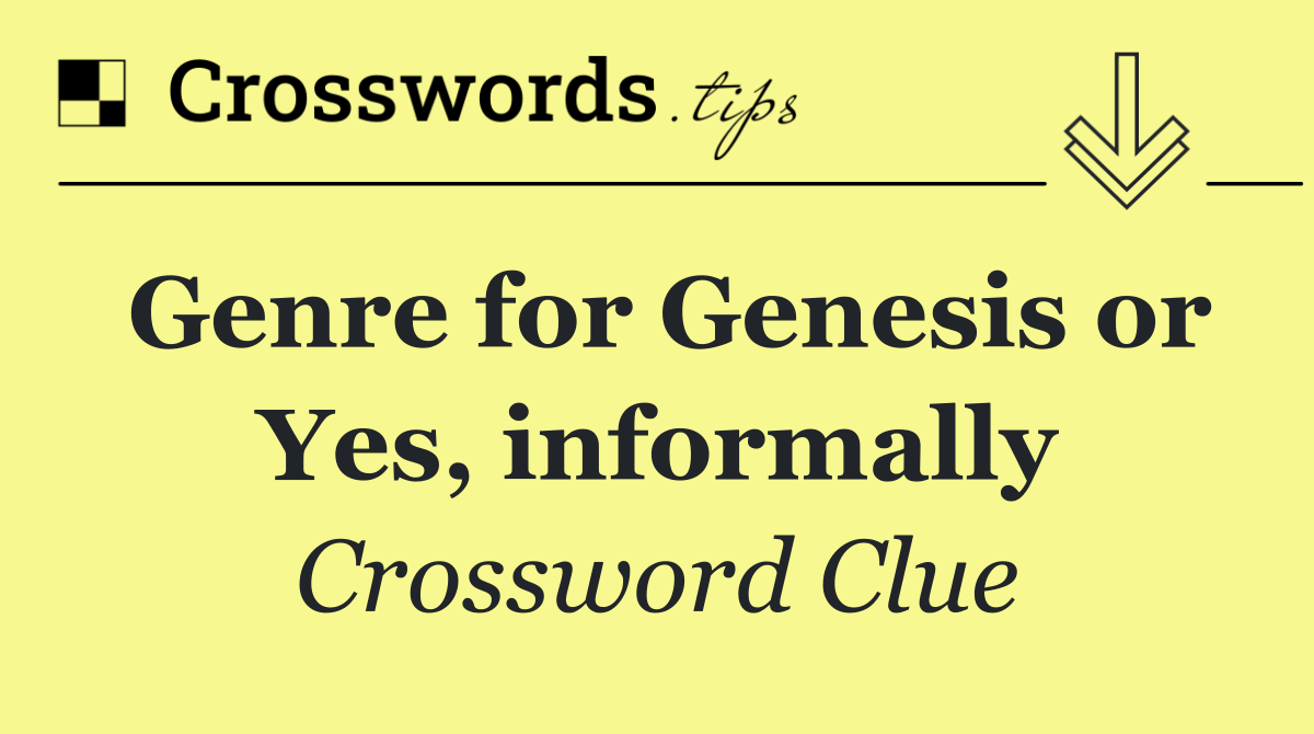 Genre for Genesis or Yes, informally