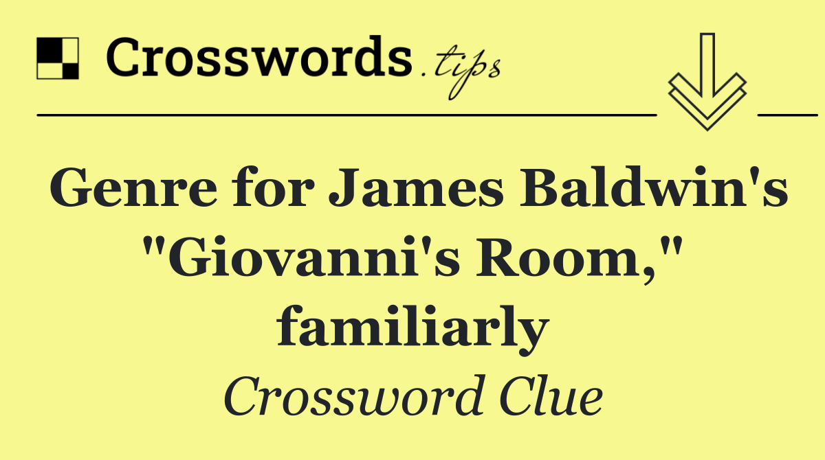 Genre for James Baldwin's "Giovanni's Room," familiarly