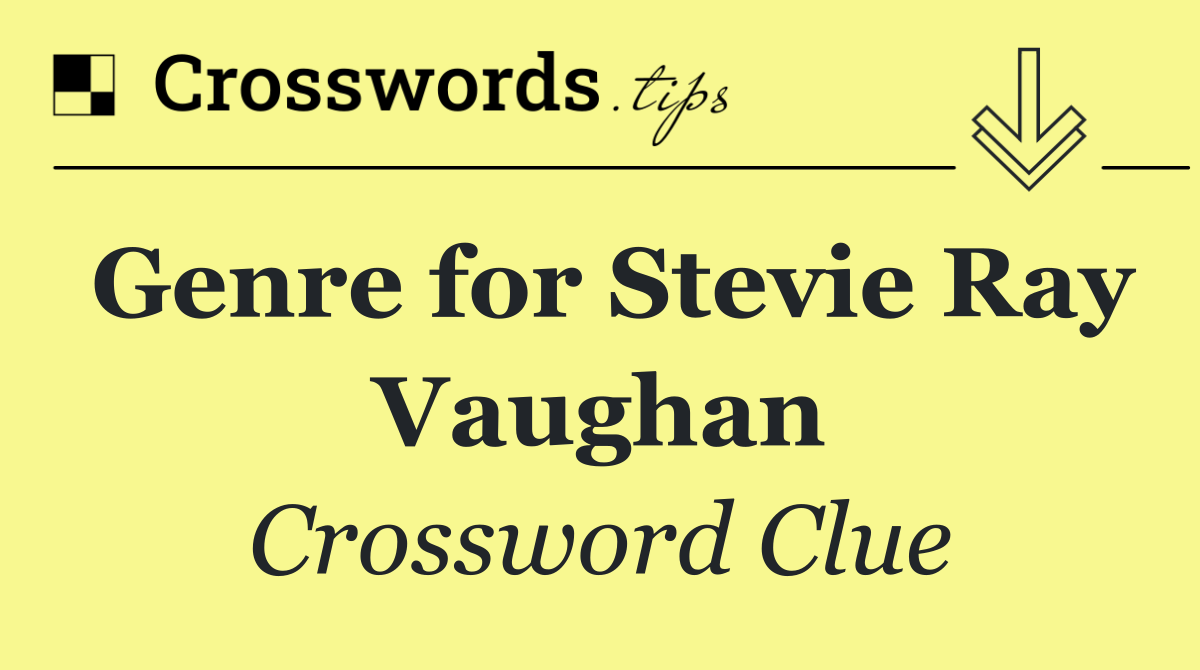 Genre for Stevie Ray Vaughan