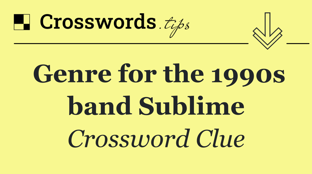 Genre for the 1990s band Sublime