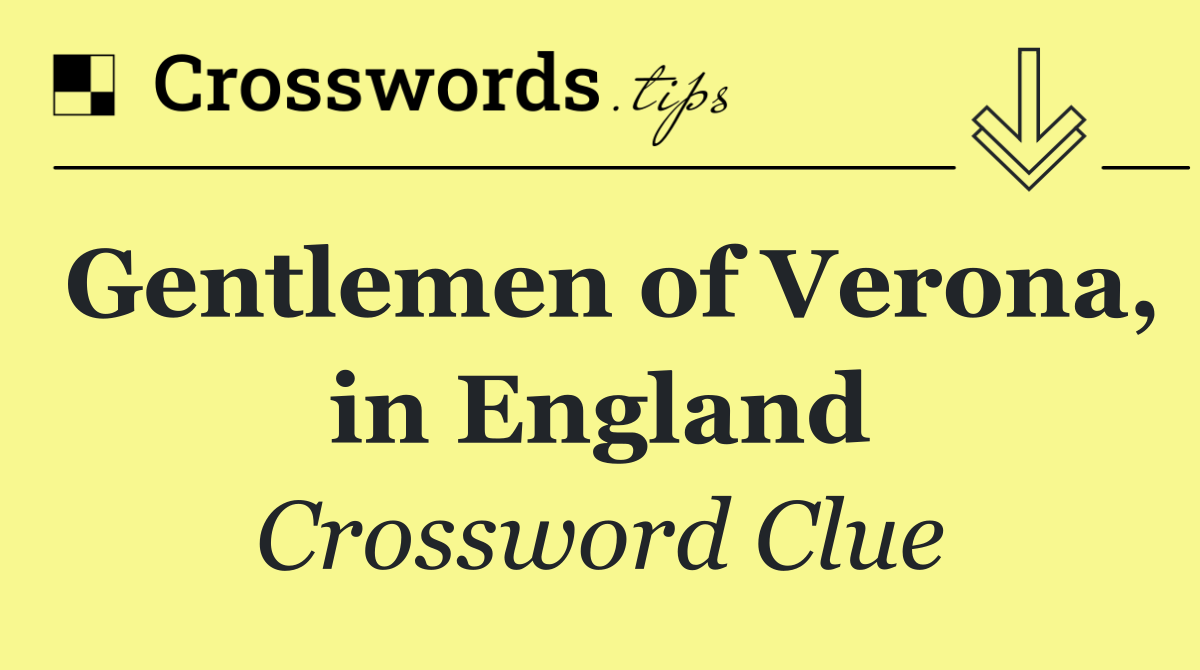 Gentlemen of Verona, in England