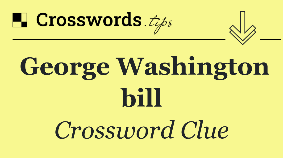 George Washington bill