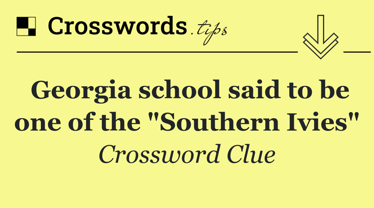 Georgia school said to be one of the "Southern Ivies"