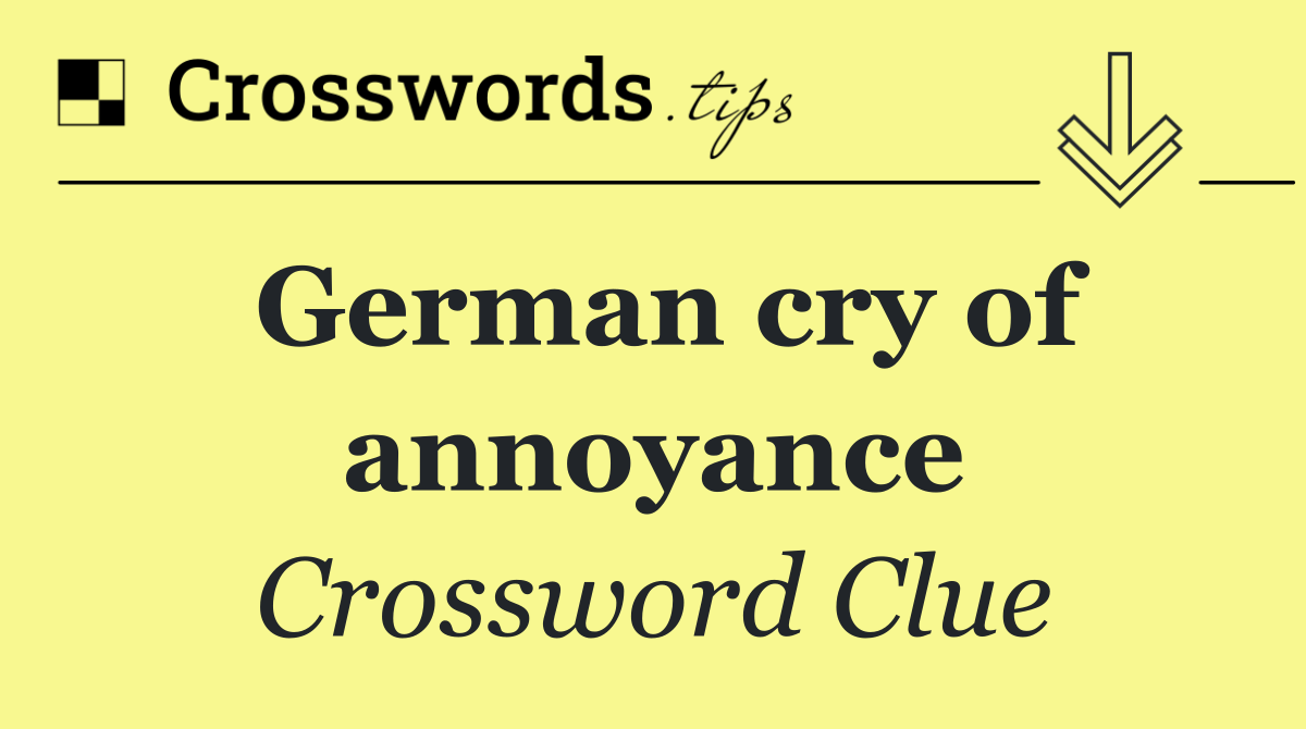 German cry of annoyance
