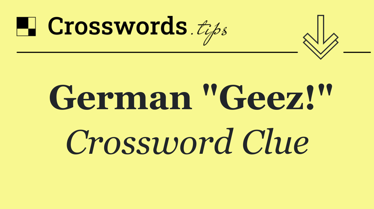 German "Geez!"