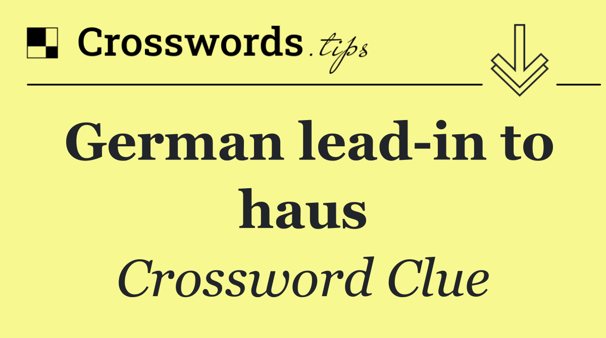 German lead in to haus