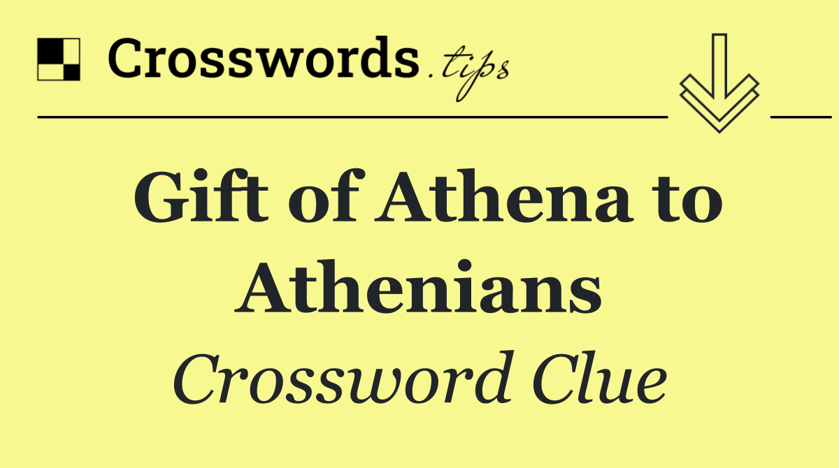 Gift of Athena to Athenians