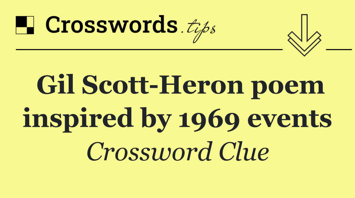 Gil Scott Heron poem inspired by 1969 events