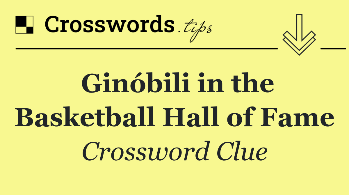 Ginóbili in the Basketball Hall of Fame