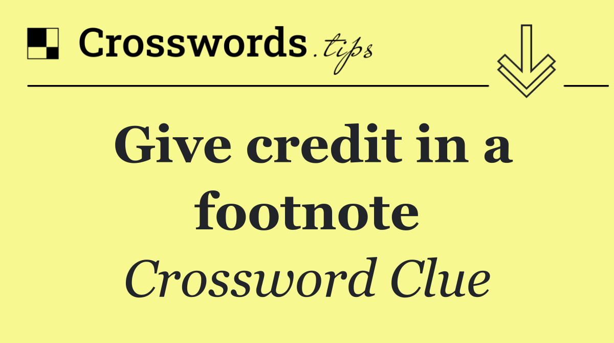 Give credit in a footnote