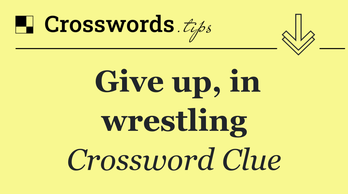 Give up, in wrestling
