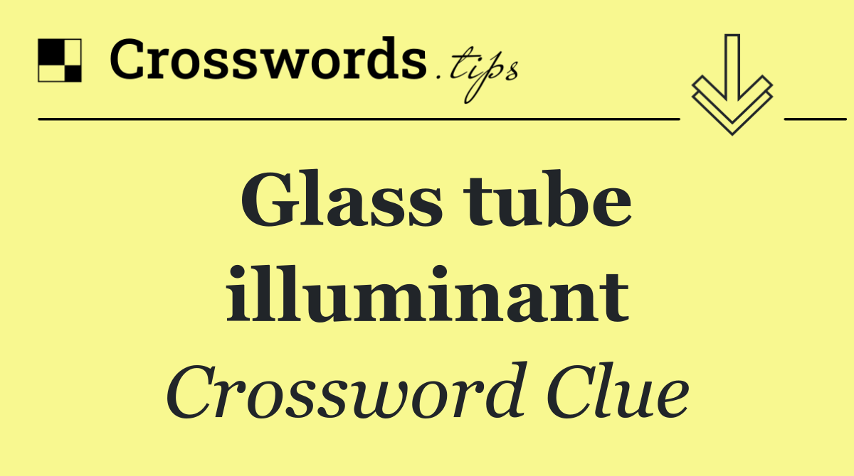 Glass tube illuminant