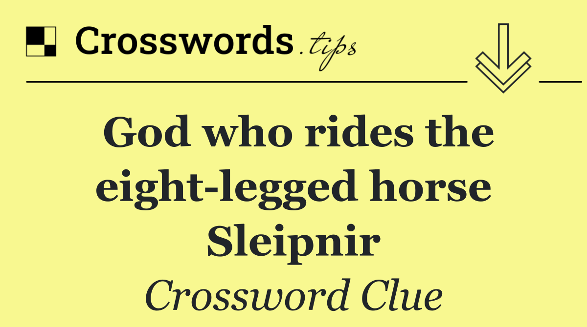 God who rides the eight legged horse Sleipnir