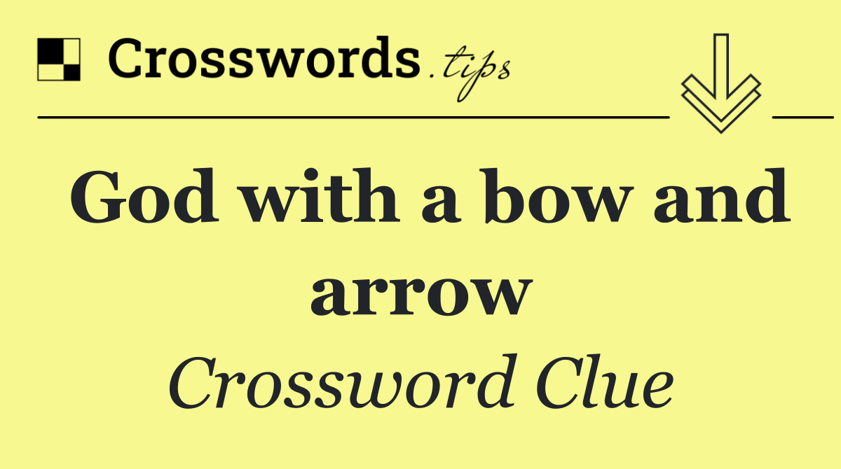 God with a bow and arrow