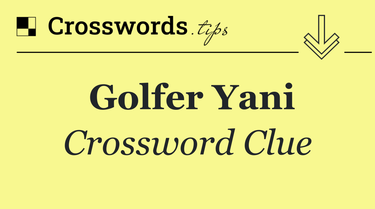 Golfer Yani